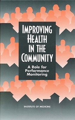 Improving Health in the Community: A Role for Performance Monitoring (Hardcover)