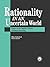 Rationality In An Uncertain...