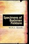 Specimens of Bushman Folklore