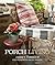 Porch Living (James Farmer)