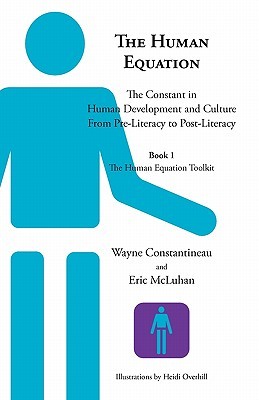 The Human Equation: The Constant in Human Development from Pre-Literacy to Post-Literacy (Paperback)