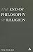 The End of Philosophy of Religion by Nick Trakakis