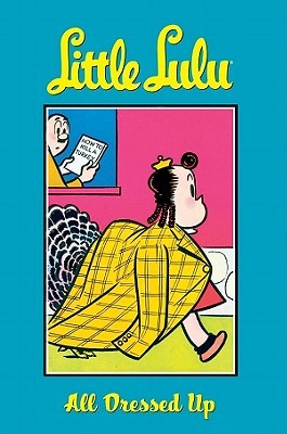 Little Lulu, Volume 10: All Dressed Up (Paperback)