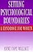 Setting Psychological Boundaries: A Handbook for Women