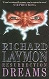 Resurrection Dreams by Richard Laymon Resurrection Dreams by Richard Laymon