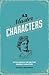 45 Master Characters, Revised Edition: Mythic Models for Creating Original Characters