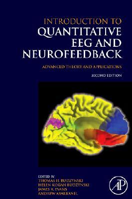 Introduction to Quantitative EEG and Neurofeedback: Advanced Theory and Applications