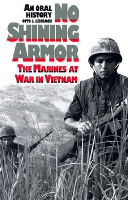 No Shining Armor: The Marines at War in Vietnam: An Oral History (Paperback)