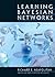 Learning Bayesian Networks