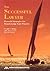 The Successful Lawyer: Powerful Strategies for Transforming Your Practice