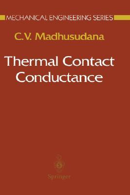 Thermal Contact Conductance (Mechanical Engineering Series)