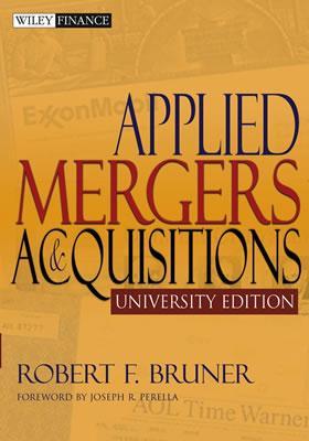 Applied Mergers and Acquisitions, University Edition (Wiley Finance)