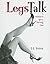 Legs Talk by D.E. Boone Legs Talk by D.E. Boone