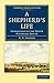 A Shepherd's Life: Impressions of the South Wiltshire Downs (Cambridge Library Collection - British and Irish History, 19th Century)