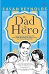 My Dad Is My Hero by Susan  Reynolds