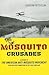 The Mosquito Crusades: A History of the American Anti-Mosquito Movement from the Reed Commission to the First Earth Day (Studies in Modern Science, Technology, and the Environment)