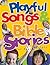 Playful Songs and Bible Stories for Preschoolers