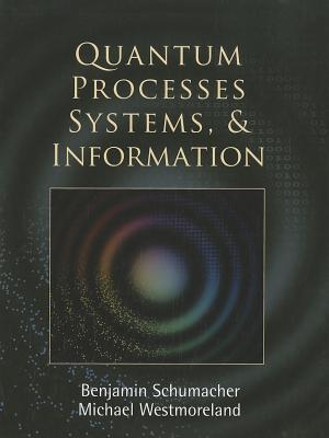 Quantum Processes Systems, and Information (Hardcover)