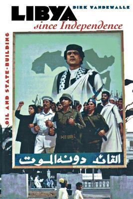 Libya since Independence: Oil and State-building (Paperback)