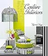 Couture Interiors: Living With Fashion