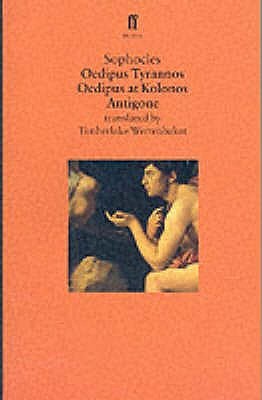 The Oedipus Plays: Oedipus Tyrannos, Oedipus at Colonus & Antigone