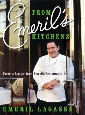From Emeril's Kitchens: Favorite Recipes from Emeril's Restaurants (Hardcover)
