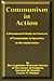 Communism in Action: A Documented Study and Analysis of Communism in Operation in the Soviet Union
