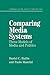 Comparing Media Systems: Three Models of Media and Politics (Communication, Society and Politics)