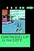 Growing Up in the City: A Boy's Tale