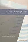 In the Footsteps of Gandhi: Conversations with Spiritual Social Activists In the Footsteps of Gandhi: Conversations with Spiritual Social Activists