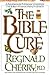 The Bible Cure: A Renowned Physician Uncovers the Bible's Hidden Health Secrets