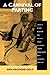 A Carnival of Parting: The Tales of King Bharthari and King Gopi Chand as Sung and Told by Madhu Natisar Nath of Ghatiyali, Rajasthan