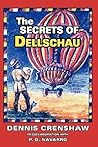 THE SECRETS OF DELLSCHAU: The Sonora Aero Club & the Airships of the 1800s, A True Story