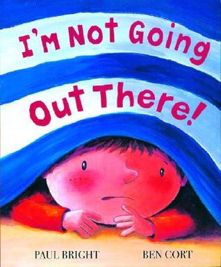 I'm Not Going Out There! (Paperback)