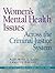 Women's Mental Health Issues Across The Criminal Justice System
