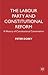 The Labour Party and Constitutional Reform: A History of Constitutional Conservatism