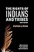 The Rights of Indians and Tribes