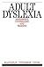 Adult Dyslexia: Assessment, Counselling and Training