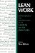 Lean Work: Empowerment and Exploitation in the Global Auto Industry