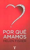 ¿Por qué amamos?:...