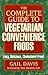 The Complete Guide to Vegetarian Convenience Foods by Gail Davis