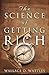The Science of Getting Rich: The Original Guide to Manifesting Wealth Through the Secret Law of Attraction