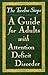 The Twelve Steps: A Guide for Adults With Attention Deficit Disorder