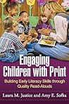 Engaging Children with Print: Building Early Literacy Skills through Quality Read-Alouds