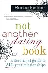 Not Another Dating Book by Renee Fisher
