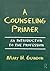 A Counseling Primer: An Introduction to the Profession