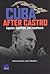 Cuba After Castro by Edward Gonzalez