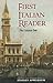 First Italian Reader: A Dua...