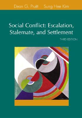 Social Conflict: Escalation, Stalemate, and Settlement (Paperback)