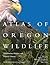Atlas of Oregon Wildlife by Blair Csuti